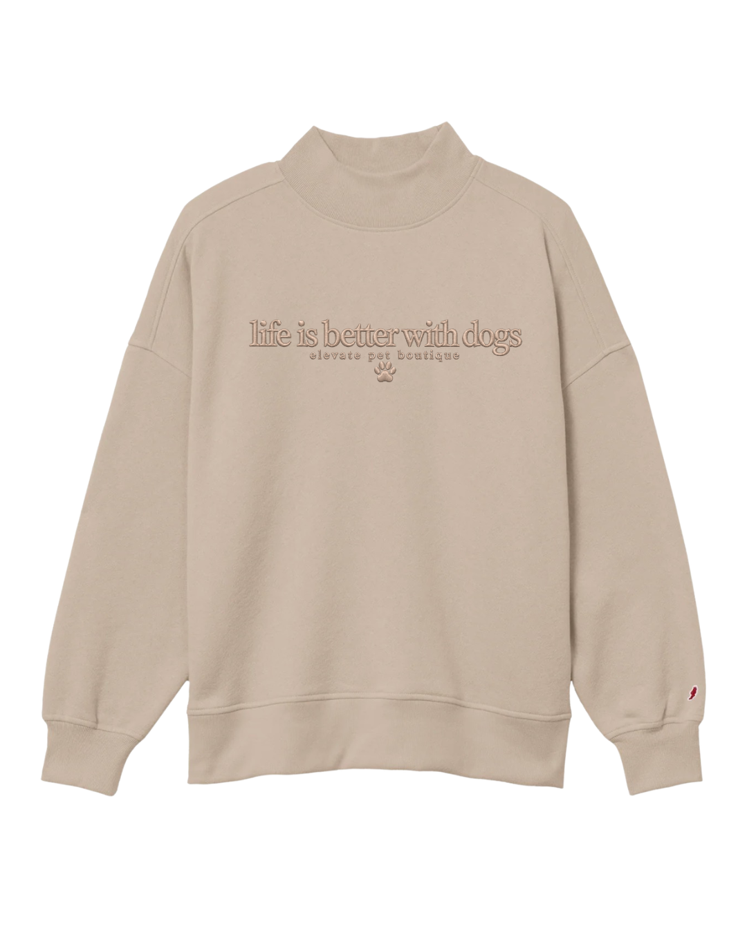 “Life is Better With” Elevate x Threaded. Mockneck Sweatshirt