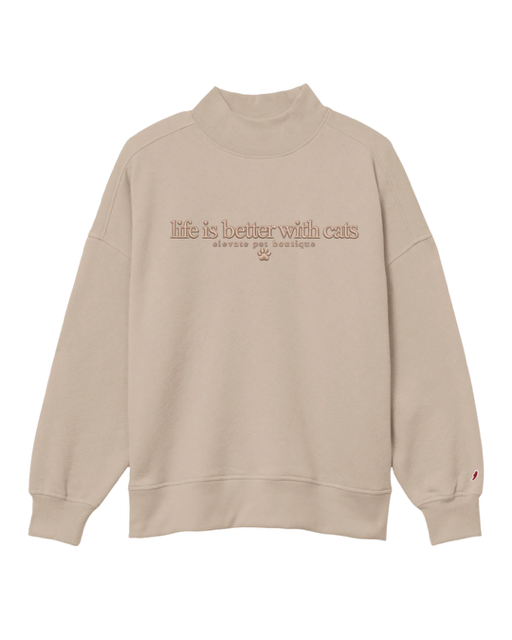 “Life is Better With” Elevate x Threaded. Mockneck Sweatshirt